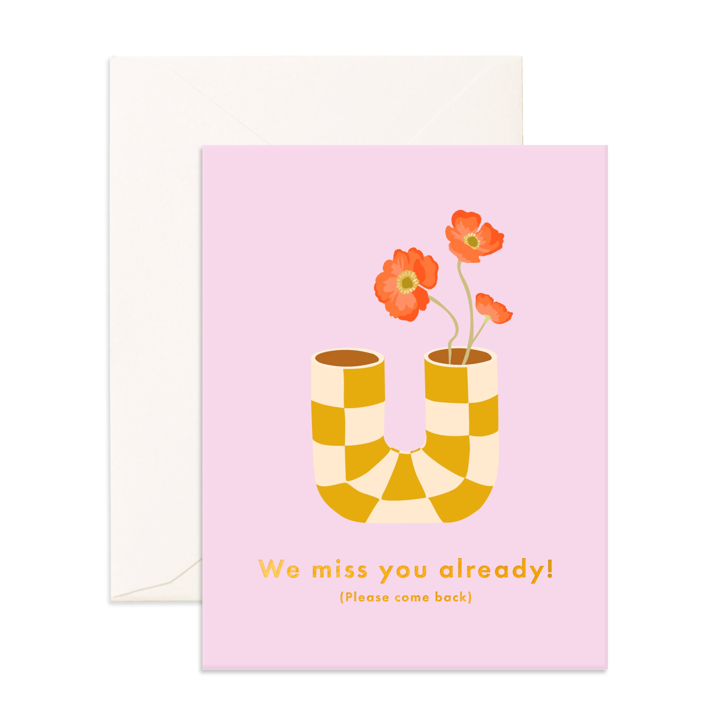 We Miss You Already - Greeting Card